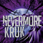 Nevermore ⋆ Kruk – Kelly Creagh