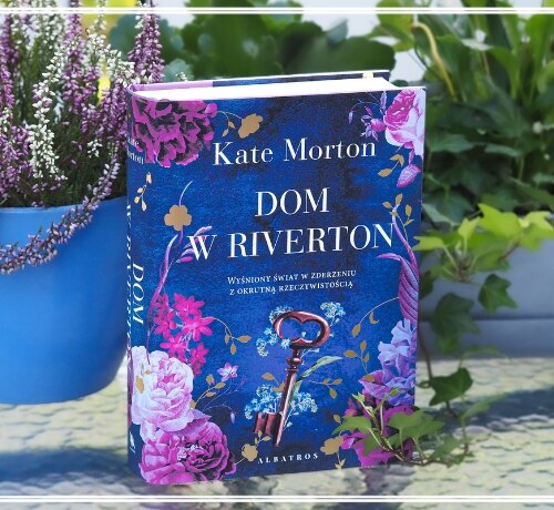 Dom w Riverton – Kate Morton