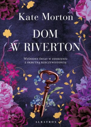 Dom w Riverton – Kate Morton