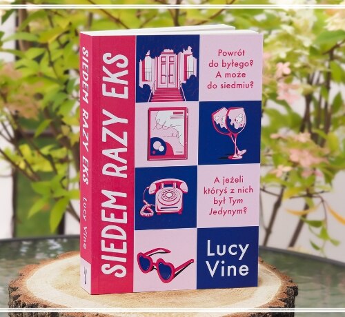 Siedem razy eks – Lucy Vine