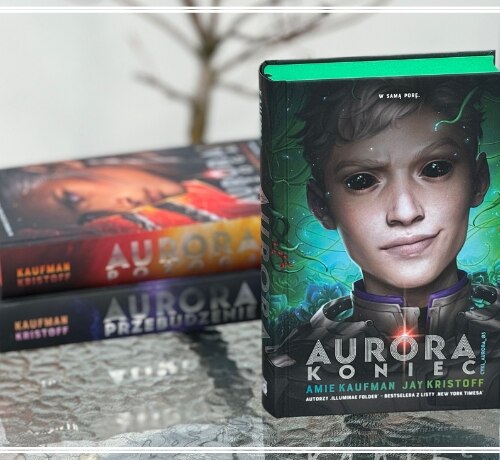 Aurora: Koniec – Amie Kaufman i Jay Kristoff