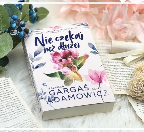 Nie czekaj już dłużej