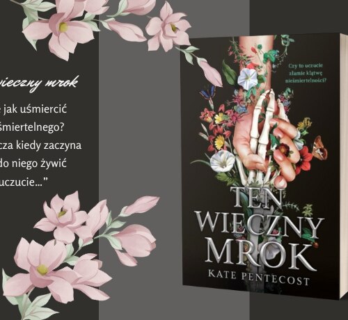 Ten wieczny mrok – Kate Pentecost