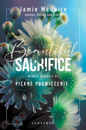 Beautiful Sacrifice. Piękne Poświęcenie – Jamie McGuire