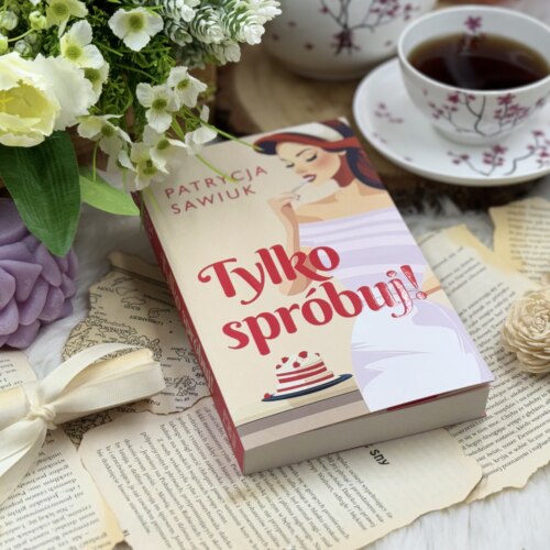 Tylko spróbuj! – Patrycja Sawiuk