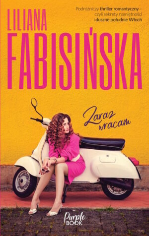 Zaraz wracam – Liliana Fabisińska