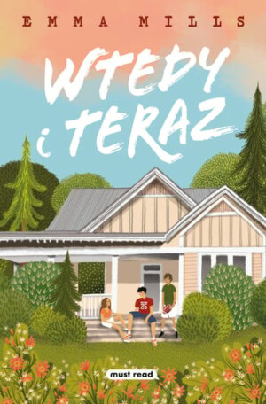 Wtedy i teraz – Emma Mills