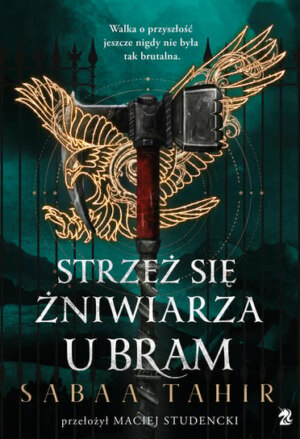 Strzeż się żniwiarza u bram – Sabaa Tahir 