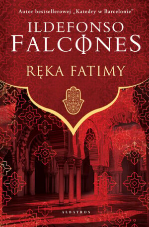 Ręka Fatimy – Ildefonso Falcones 