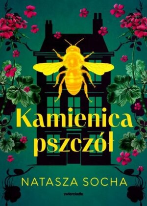Kamienica pszczół – Natasza Socha