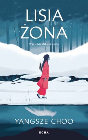 Lisia żona – Yangsze Choo