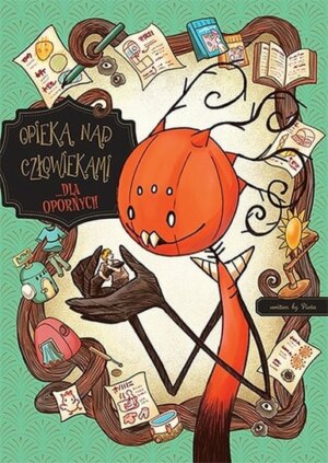 Opieka nad człowiekami …dla opornych