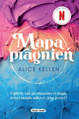 Mapa pragnień – Alice Kellen