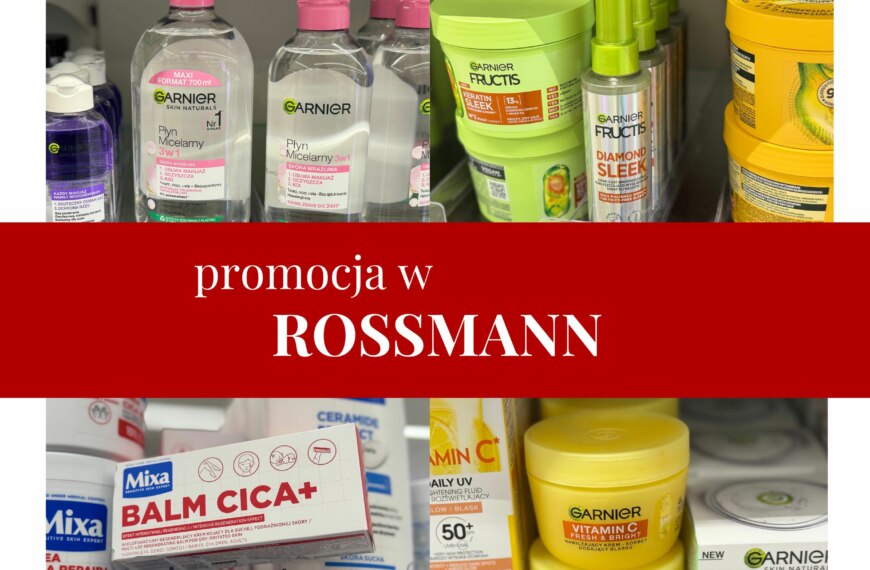 Odwiedź drogerię Rossmann i skorzystaj z super promocji na wybrane produkty!