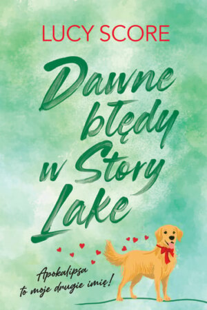 Dawne błędy w Story Lake – Lucy Score