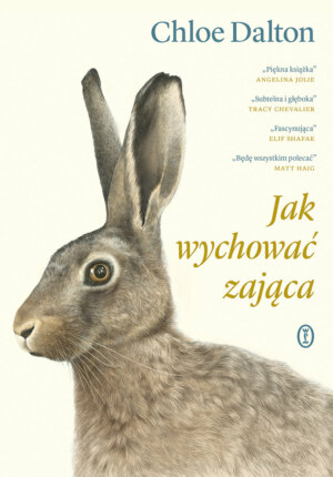 Jak wychować zająca – Chloe Dalton